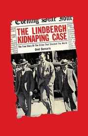 ksiazka tytu: The Lindbergh Kidnapping Case autor: Demaris Ovid