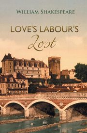 Love's Labour's Lost, Shakespeare William