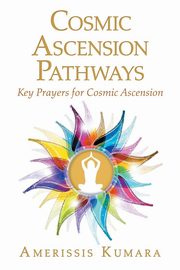 Cosmic Ascension Pathways, Kumara Amerissis