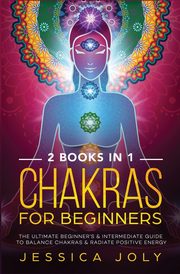 Chakras for Beginners, Joly Jessica