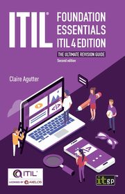 ITIL? Foundation Essentials ITIL 4 Edition, Agutter Claire