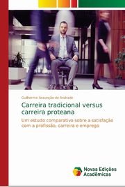 Carreira tradicional versus carreira proteana, Assun?o de Andrade Guilherme