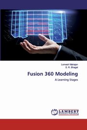 Fusion 360 Modeling, Mahajan Lomesh