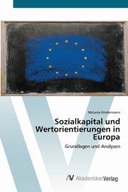 Sozialkapital und Wertorientierungen in Europa, Kindermann Melanie