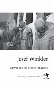 Graveyard of Bitter Oranges, Winkler Josef