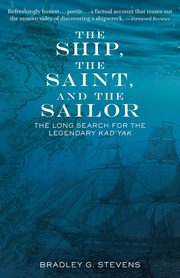 The Ship, the Saint, and the Sailor, Stevens Bradley G.