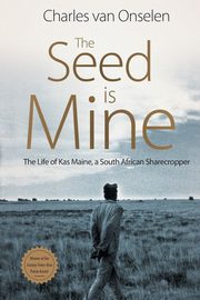 THE SEED IS MINE, Van Onselen Charles