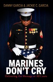 Marines Don't Cry, Garcia Danny
