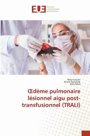 ?d?me pulmonaire lsionnel aigu post-transfusionnel (TRALI), Louati Nour