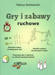 Gry i zabawy ruchowe, Staniszewski Tadeusz