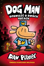 Opowie o dwch kotach Dogman Tom 3, Pilkey Dav