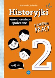 Historyjki emocjonalno-spoeczne z kartami pracy 2, Kolanko Agnieszka