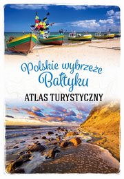 Atlas turystyczny Polskie wybrzee Batyku, 