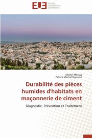 ksiazka tytu: Durabilit des pi?ces humides d'habitats en maonnerie de ciment autor: Collectif