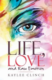 Life, Love and Raw Emotion, Clinch Kaylee