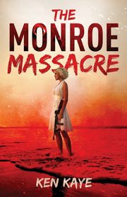 The Monroe Massacre, Kaye Ken