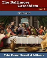 Baltimore Catechism No. 1, Council The Third Plenary