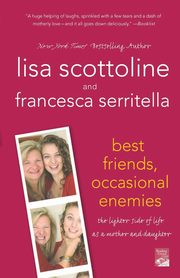 BEST FRIENDS, OCCASIONAL ENEMIES, SCOTTOLINE LISA