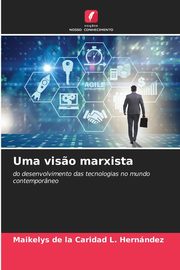 Uma vis?o marxista, L. Hernndez Maikelys de la Caridad