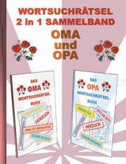 WORTSUCHRTSEL 2 in 1 SAMMELBAND OMA und OPA, Gagg Brian
