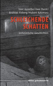 Schleichende Schatten, Appelbe Uwe