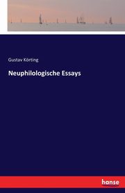 Neuphilologische Essays, Krting Gustav