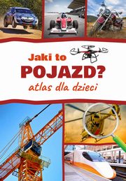 Jaki to pojazd? Atlas dla dzieci, Jaboski Janusz