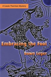 Embracing the Fool, Leger Dawn
