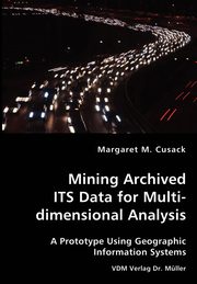 Mining Archived ITS Data for Multidimensional Analysis, Cusack Margaret