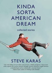 Kinda Sorta American Dream, Karas Steve