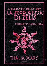 La Scommessa di Zeus - L'Esercito degli Dei #I Giochi del Drago, Mars Thalia