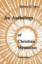 Anthology of Christian Mysticism, Egan Harvey D
