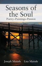 Seasons of the Soul, Manale Joseph