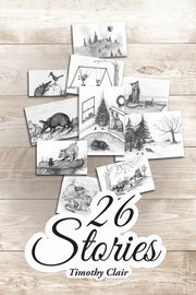 26 Stories, Clair Timothy