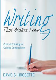 Writing That Makes Sense, 2nd Edition, Hogsette David S.