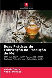 Boas Prticas de Fabrica?o na Produ?o de Mel, Santa Valeria