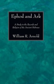 Ephod and Ark, Arnold William R