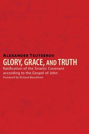Glory, Grace, and Truth, Tsutserov Alexander