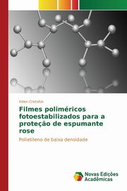 Filmes polimricos fotoestabilizados para a prote?o de espumante rose, Cristofoli Klen