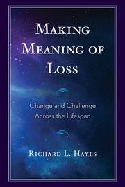 ksiazka tytu: Making Meaning of Loss autor: Hayes Richard L.