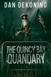 The Quincy Bay Quandary, DeKoning Dan