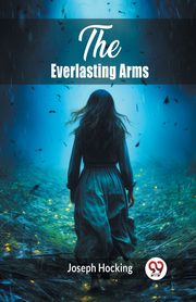 The Everlasting Arms, Hocking Joseph