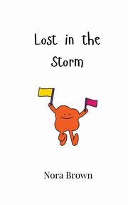 Lost in the Storm, Brown Nora