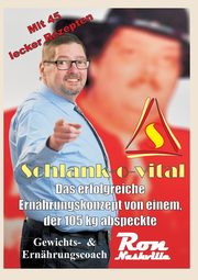 Schlank-o-vital, Nashville Ron