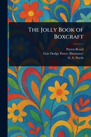 The Jolly Book of Boxcraft, Beard Patten