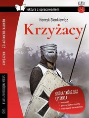 Krzyacy Lektura z opracowaniem, Sienkiewicz Henryk