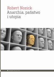 Anarchia, pastwo i utopia, Nozick Robert