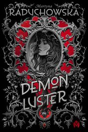 Demon Luster, Raduchowska Martyna