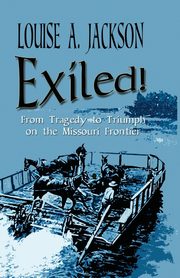 Exiled!, Jackson Louise A