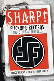 Sharp! Flicknife Records and Other Adventures, Gloder Marco 'Frenchy'